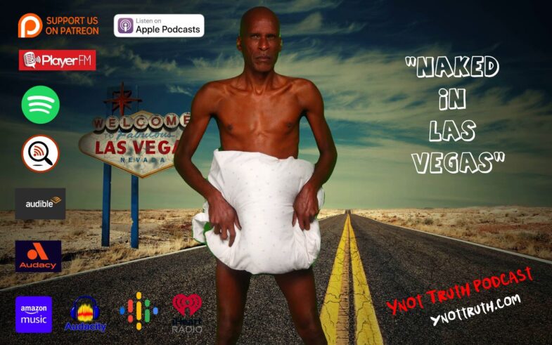 Gay & Naked in Las Vegas Podcast Flyer for Ynot Truth Podcast.