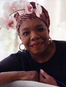 Click here for more info - Maya Angelou
