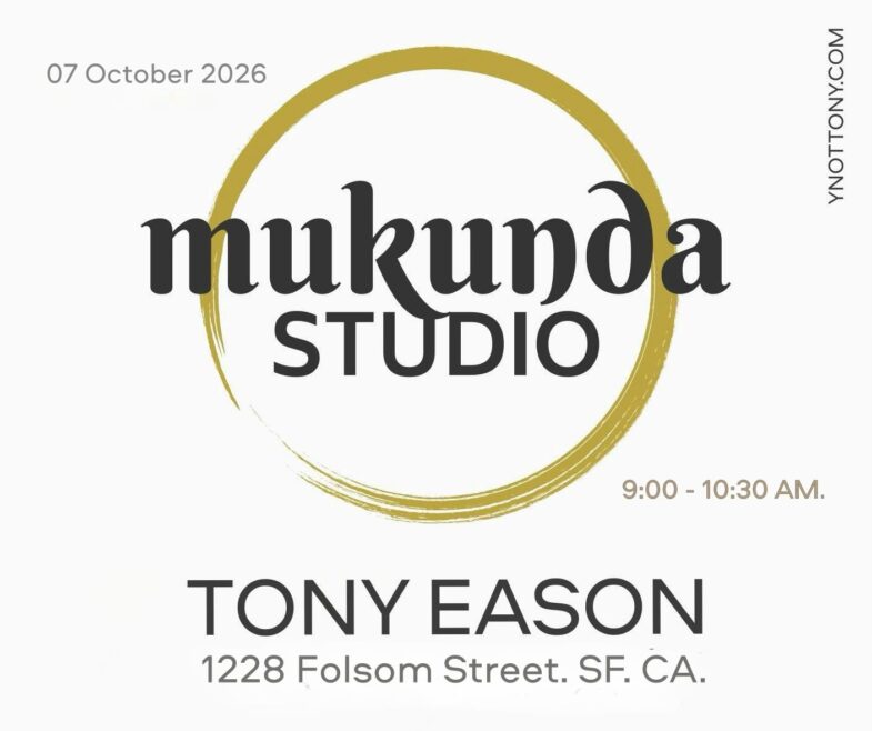 Flyer announcing Yoga Teacher, Tony Eason teaching at Mukunda Yoga Studio in San Francisco.